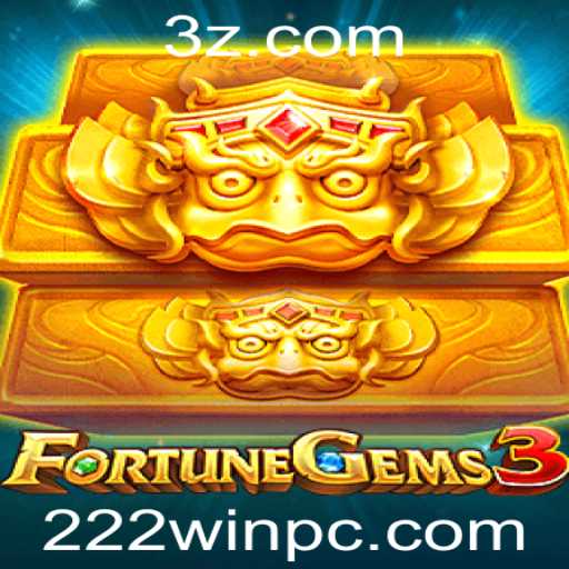 Descubra o Universo Fascinante de FortuneGems3 com 222win