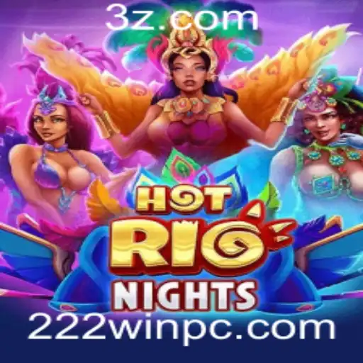 Descubra a Emoção de HotRioNights: Um Jogo Avassalador com a Palavra-Chave 222win